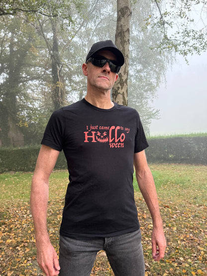 I Just Came to Say Halloween t-shirt