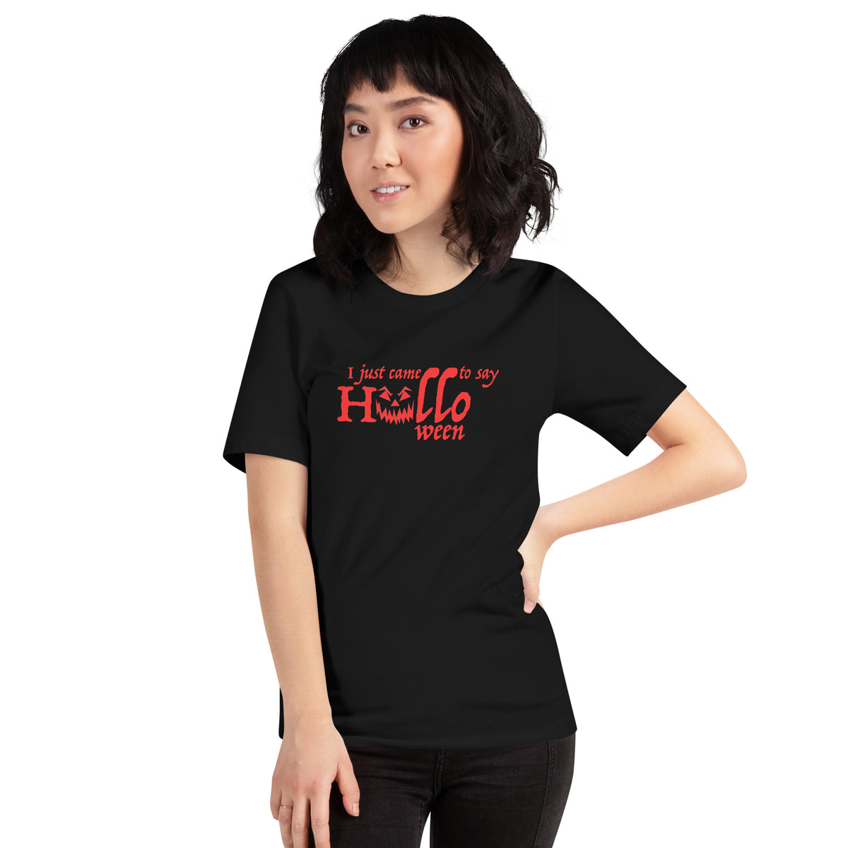 I Just Came to Say Halloween t-shirt