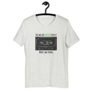 This was my Spotify playlist when I was young t-shirt (9 colors) [pdd]
